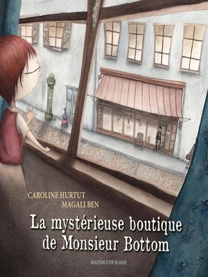 cover image of La mystérieuse boutique de Monsieur Bottom